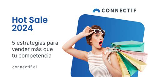 Hot Sale Estrategias Para Vender M S Que Tu Competencia Connectif Marketing Automation