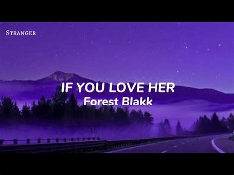 Forest Blakk If You Love Her Lyrics Youtube