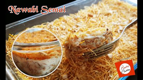 Nawabi Semai Recipe Creamy And Crispy Dessert Recipe How To Make