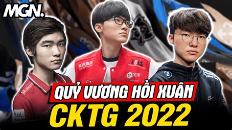 Cktg 2022 T1 Faker Quỷ Vương Hồi Xuân Mgn Esports Youtube