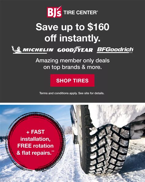 BJ's Tire Center. Save up to $160 off instantly. Michelin, Goodyear