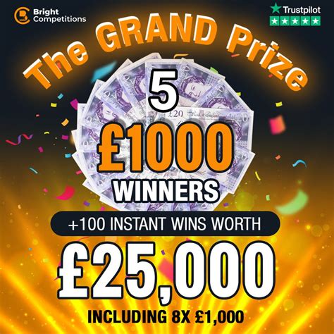 The "GRAND" Prize! 5 Winners of £1,000 + £25,000 Worth of Instant Wins ...