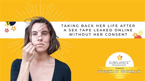 Taking Back Her Life After A Sex Tape Leaked Online Without Her Consent Rebecca Reinhart The