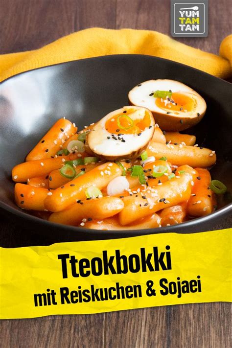 Tteokbokki Mit Reiskuchen Sojaei Rezepte Asiatische Rezepte