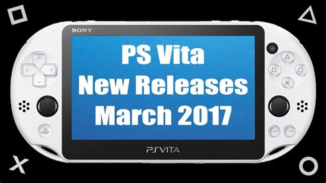 PS Vita New Releases March 2017 - YouTube