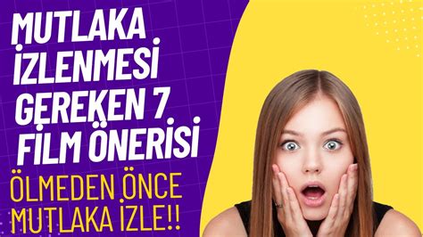 MUTLAKA İZLENMESİ GEREKEN 7 FİLM ÖNERİSİ 5 Dakika da Film Önerileri