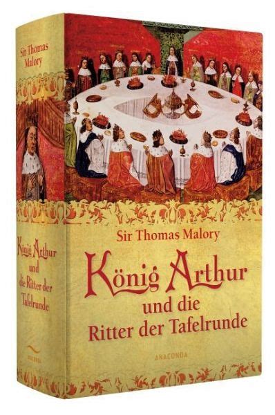 König Arthur und Ritter der Tafelrunde von Thomas Malory Buch