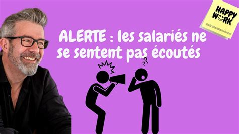 ALERTE les salariés ne se sentent pas écoutés YouTube