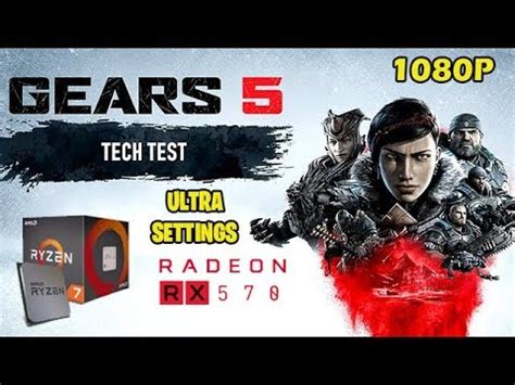 Gears Of War 5 Tech Test RX 570 8GB Ryzen 7 2700 L 1080p ULTRA