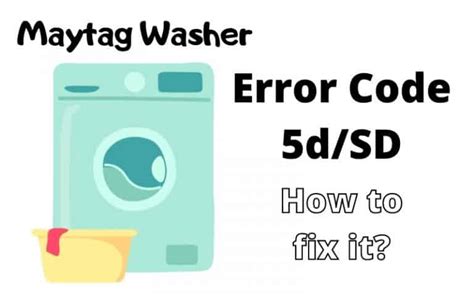 Maytag Washer Code 5d SD Troubleshooting Guide How To Fix It