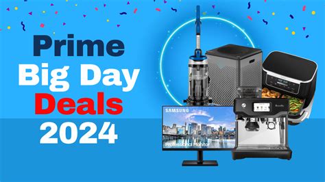 Amazon Prime Big Day Deals 2024 The Ultimate Guide