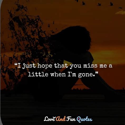 2023 Best You Will Miss Me Quotes And Sayings With Images