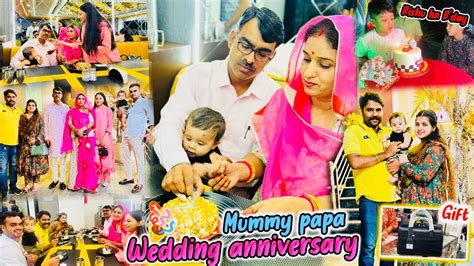 Mummy Papa Anniversary Celebration Binni Ke Sath Gift For Mumma