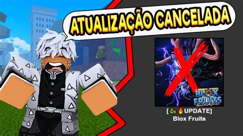 Nova Atualiza O Do Blox Fruits Foi Cancelada Youtube