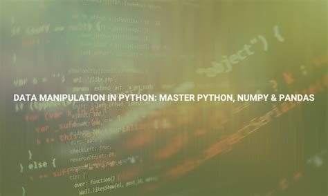 Data Manipulation In Python Master Python Numpy Pandas Alpha Academy