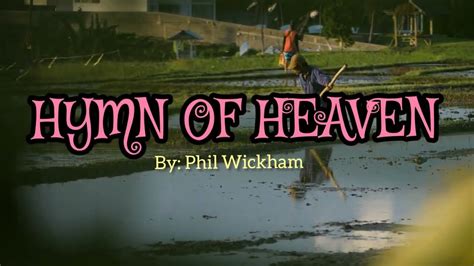 Hymn Of Heaven Lyrics Phil Wickham Youtube