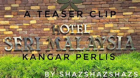 Hotel Seri Malaysia Kangar Perlis Youtube