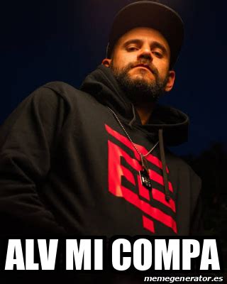 Meme Personalizado ALV MI COMPA 33092171