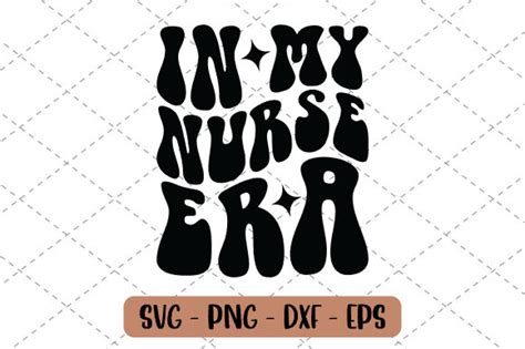 Nurse Svg In My Nurse Era Png Design Illustration Par Millerleslies26