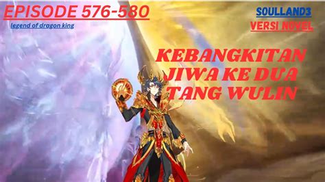 Kebangkitan Jiwa Kedua Tang Wulin Chapter Soul Land Legend