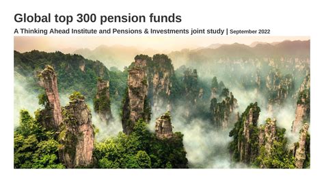 The Worlds Largest Pension Funds 2022 Thinking Ahead Institute