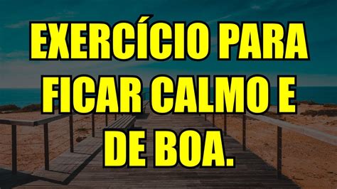 Medita O Guiada Para Ficar Calmo E Sem Estresse Exerc Cio Pra Ficar