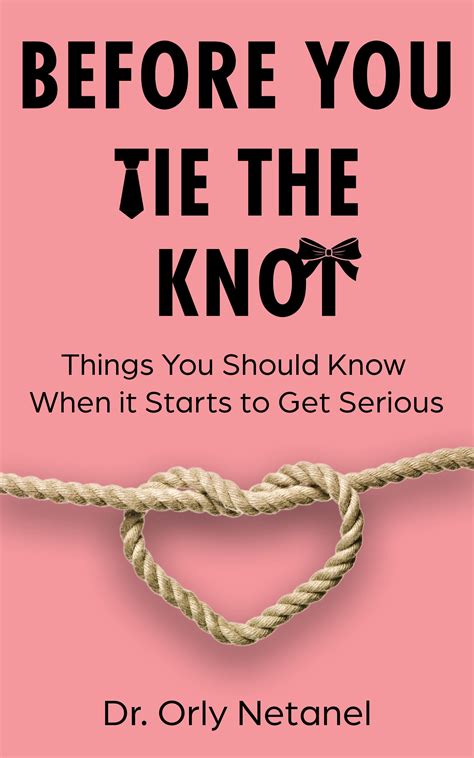 Before You Tie The Knot Things You Should Know When It Starts To Get