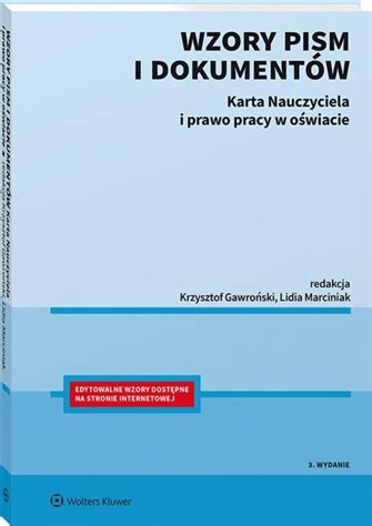 Wzory pism i dokumentów Karta Nauczyciela i prawo pracy w oświacie