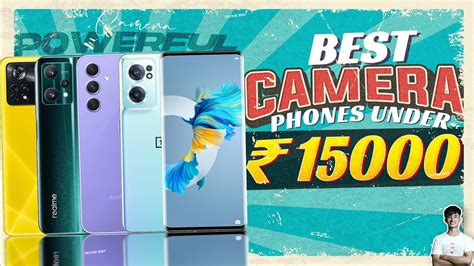 Top 5 Best Camera Smartphone Under 15000 In April 2023 Best Camera