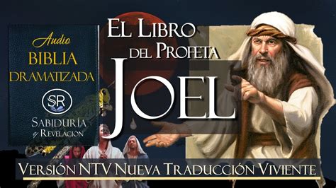 LIBRO DEL PROFETA JOEL COMPLETO EN LA MEJOR AUDIO BIBLIA DRAMATIZADA