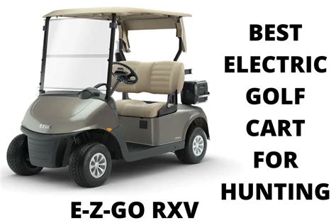 Best Electric Golf Cart For Hunting Can You Use It