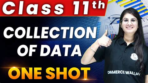 Collection Of Data In 1 Shot Everything Covered Class 11th