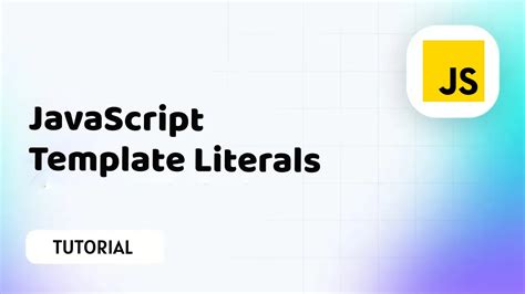 Javascript Template Literals String Interpolation Made Easy