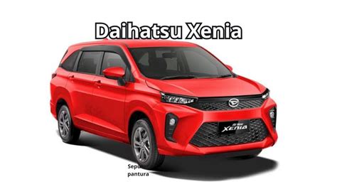 Daihatsu Luncurkan All New Xenia Mpv Terjangkau Dengan Desain