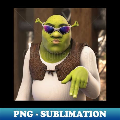 Funny Shrek Meme Artistic Sublimation Digital File Stunn Inspire