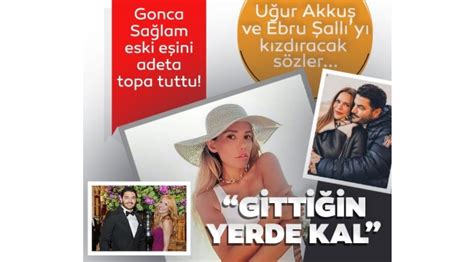 Ebru Şallının Eşi Uğur Akkuşa Eski Eşi Gonca Sağlamdan Olay Gönderme