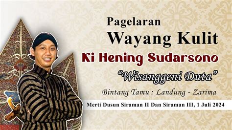 Live Streaming Pagelaran Wayang Kulit Ki Hening Sudarsono Wisanggeni