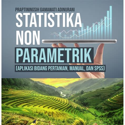 Jual Buku Statistika Non Parametrik Aplikasi Bidang Pertanian Manual Dan Spss Shopee Indonesia