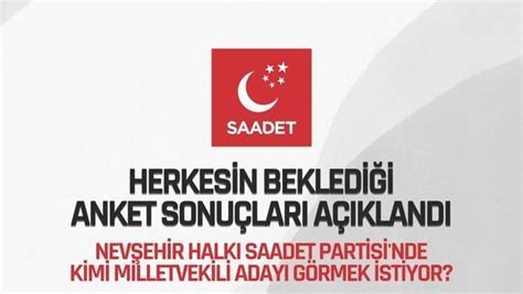 Nev Ehirliler Saadet Partisi Nde G Rmek Stedi I Milletvekili Aday N