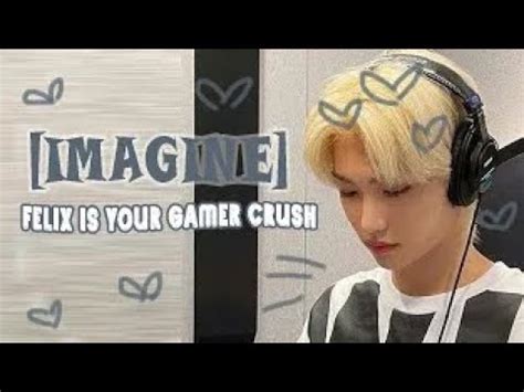 IMAGINE Lee Felix Is Your ONLINE Gamer Boy Crush YouTube