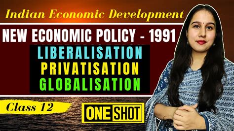 New Economic Policy 1991 Economic Reforms LPG One Shot Indian