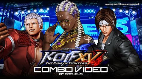 KOF XV Open Beta COMBO VIDEO 1 The King Of Fighters XV CMV YouTube