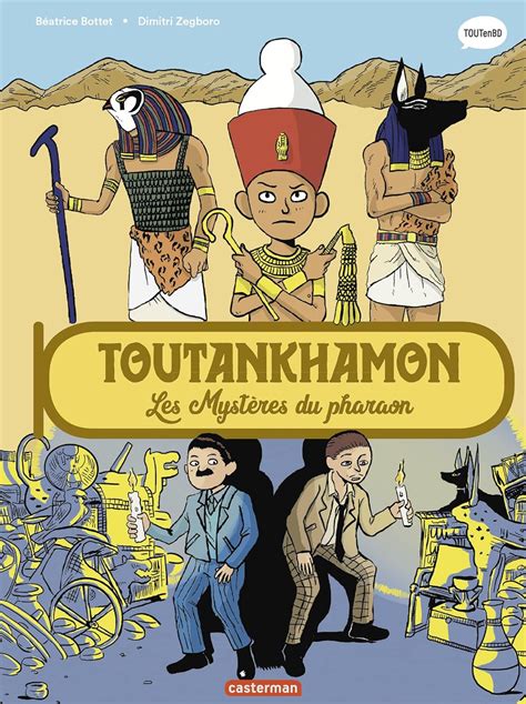 L Histoire Du Monde En Bd Toutankhamon Les Myst Res Du Pharaon