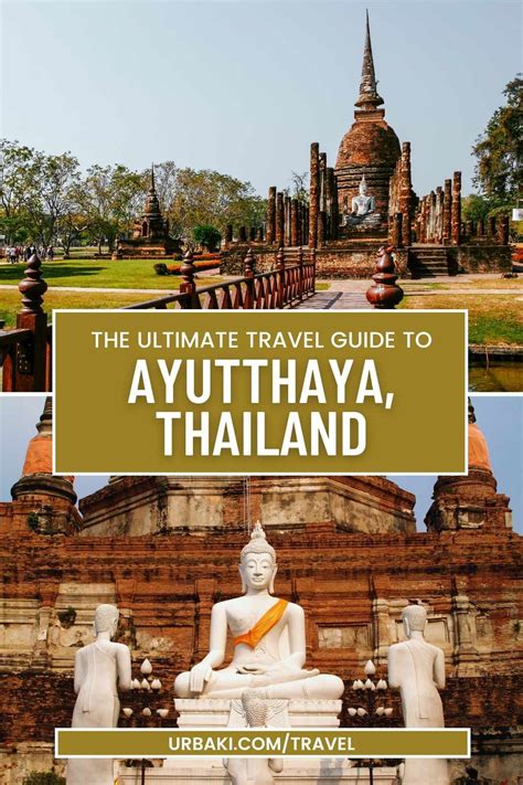 The Ultimate Travel Guide To Ayutthaya Thailand