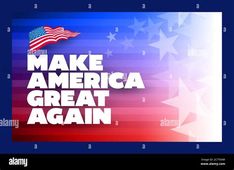 Presidental election campaign slogan poster. Make America great again ...