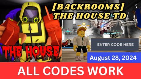 All Codes Work Backrooms The House Td Roblox August 28 2024 Youtube