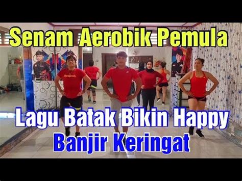 Senam Aerobik Pemula Lagu Batak Bikin Happy Koreo X Youtube