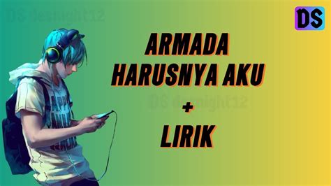 Armada Harusnya Aku Lirik Youtube