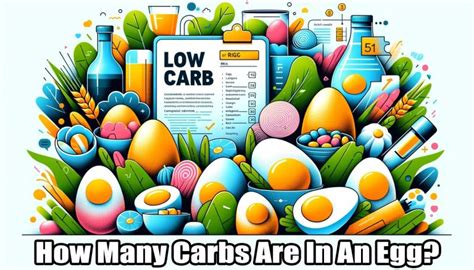 How Many Carbs Are In An Egg All Nutritional Values