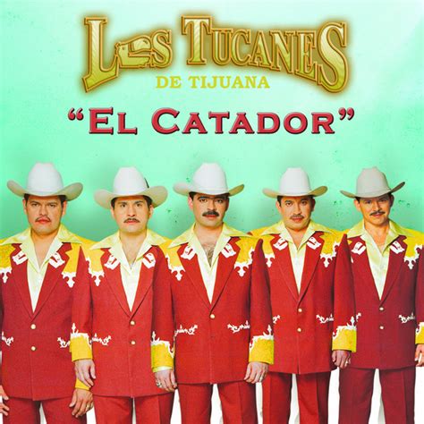 El Catador Album By Los Tucanes De Tijuana Spotify